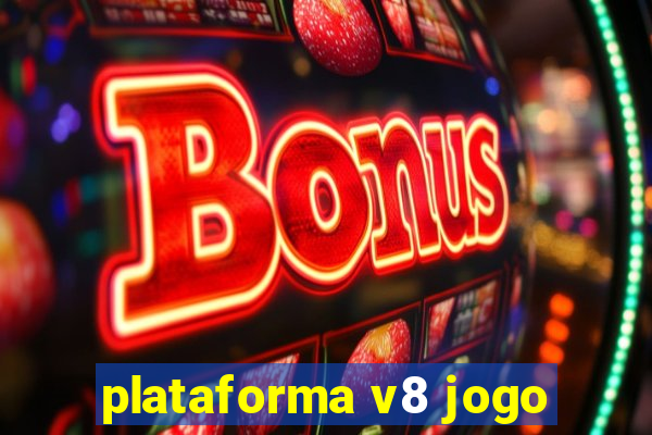 plataforma v8 jogo